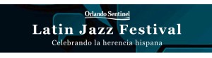 Latin Jazz Fest Orlando Sentinel