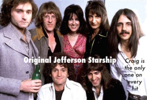 Jefferson Starship Craig only one on every hit